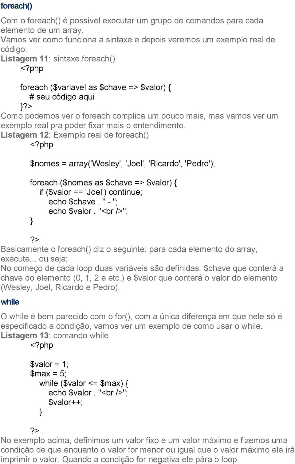 mais, mas vamos ver um exemplo real pra poder fixar mais o entendimento.