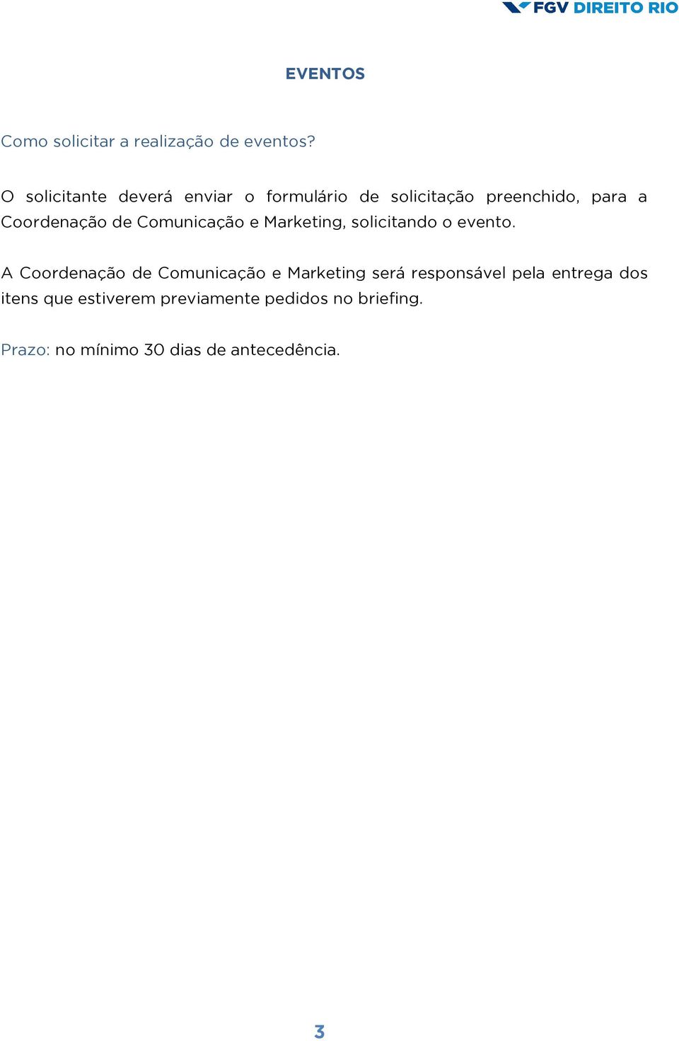 de Comunicação e Marketing, solicitando o evento.