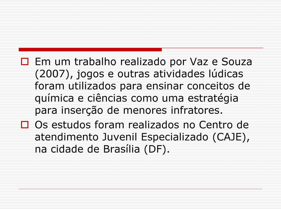 uma estratégia para inserção de menores infratores.