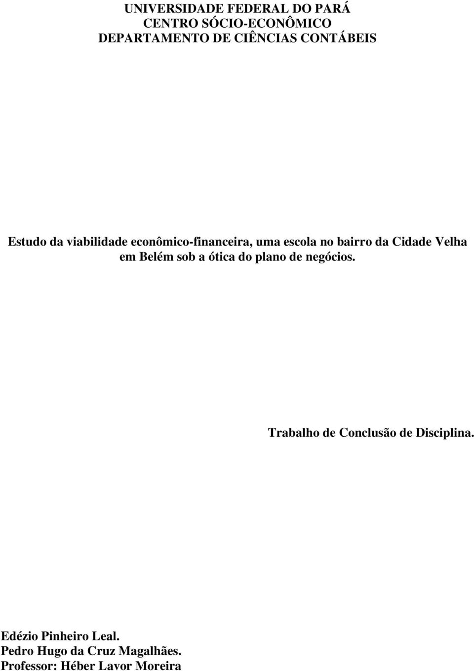 Cidade Velha em Belém sob a ótica do plano de negócios.