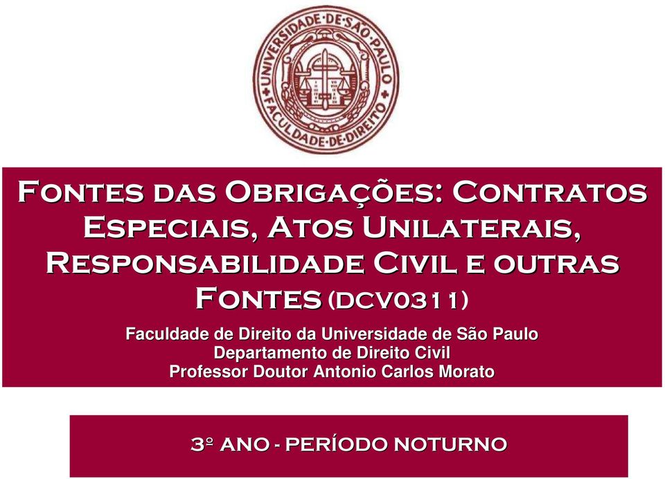 Direito da Universidade de São Paulo Departamento de Direito