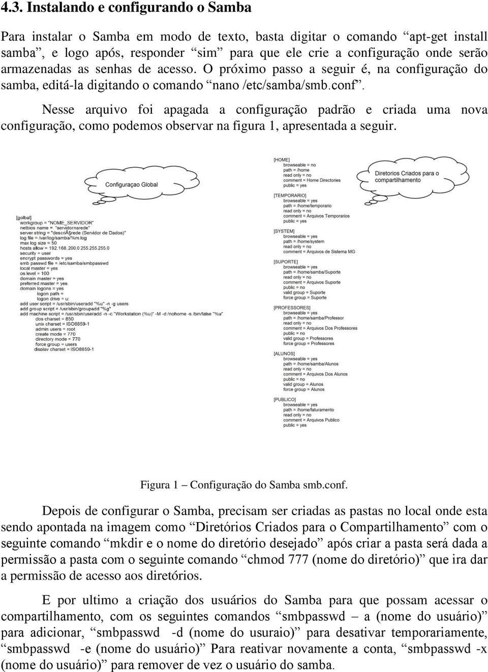 guração do samba, editá-la digitando o comando nano /etc/samba/smb.conf.