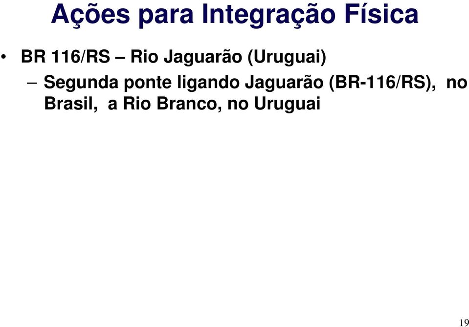 Segunda ponte ligando Jaguarão