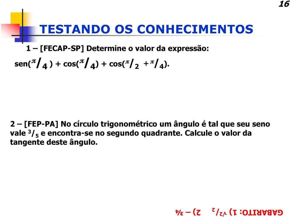 2 [FEP-PA] No círculo trigonométrico um ângulo é tal que seu seno vale 3 /