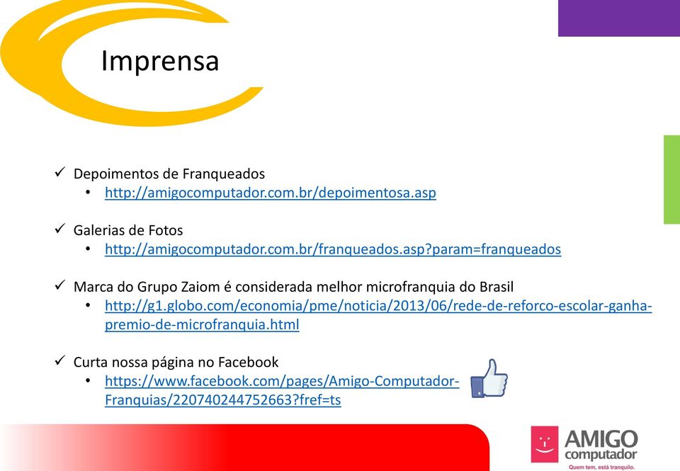 globo.com/economia/pme/noticia/2013/06/rede-de-reforco-escolar-ganhapremio-de-microfranquia.