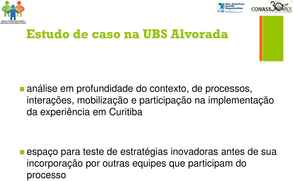 da experiência em Curitiba espaço para teste de estratégias