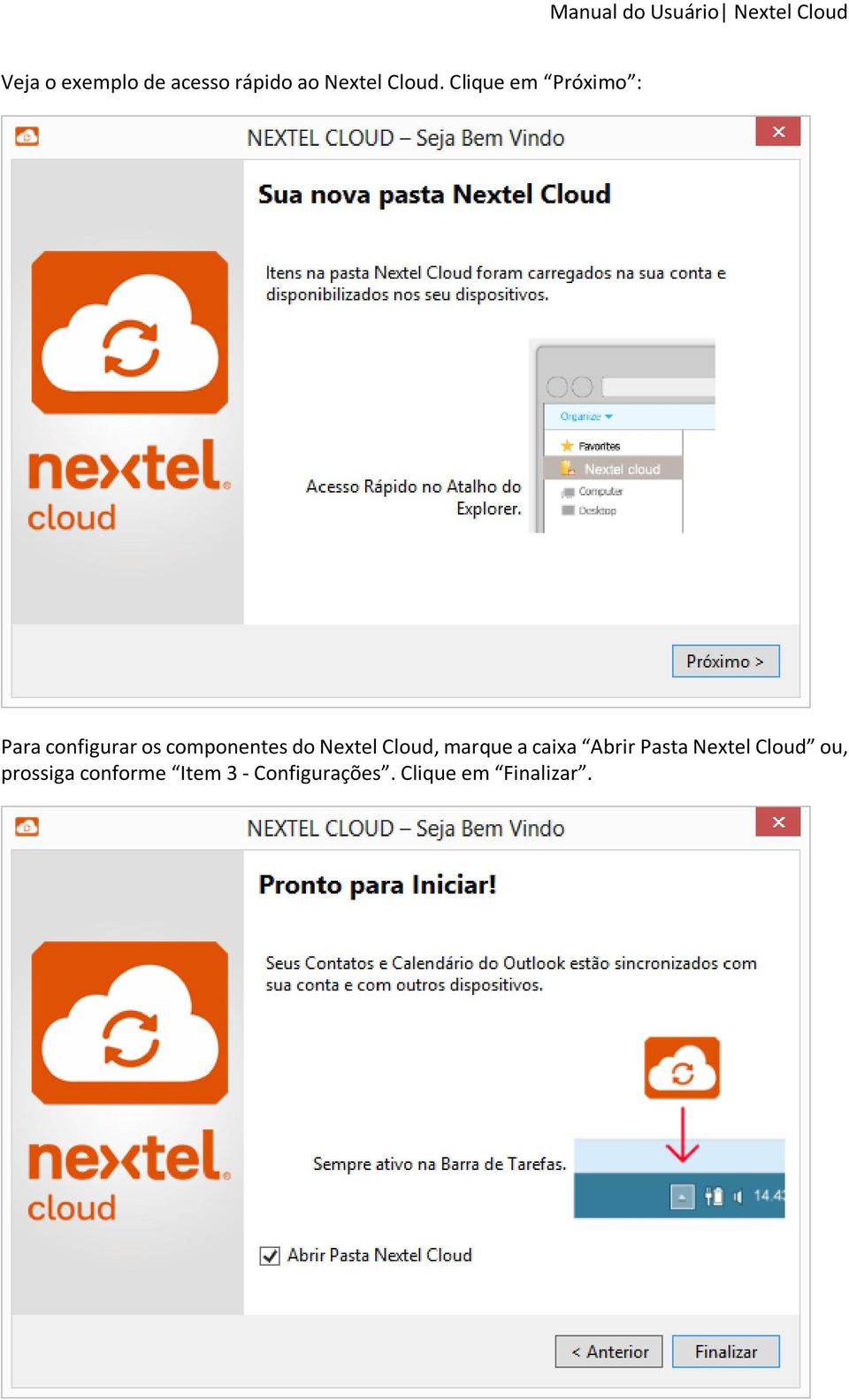 Nextel Cloud, marque a caixa Abrir Pasta Nextel Cloud
