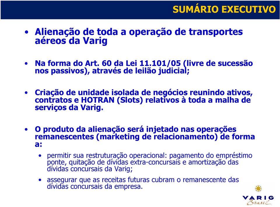 relativos à toda a malha de serviços da Varig.