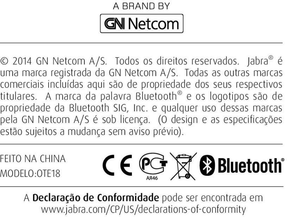 A marca da palavra Bluetooth e os logotipos são de propriedade da Bluetooth SIG, Inc.