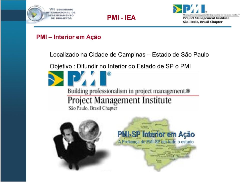 Estado de São Paulo Objetivo :