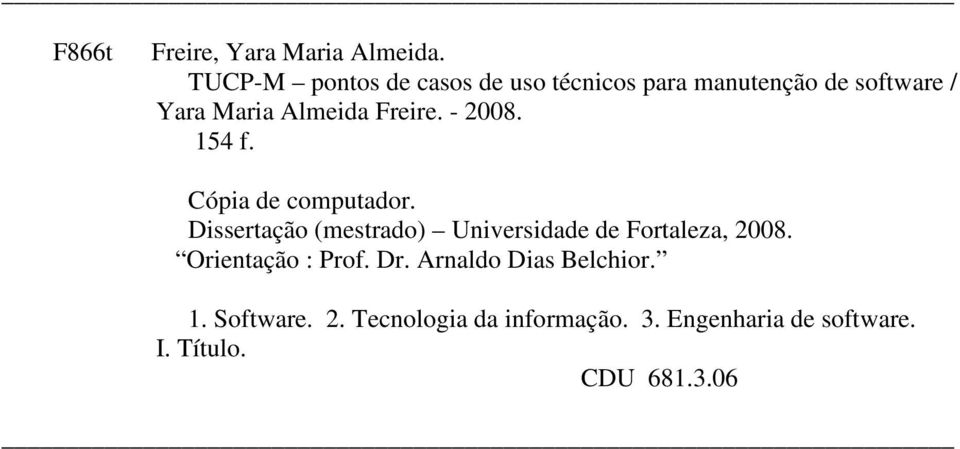 Freire. - 2008. 154 f. Cópia de computador.
