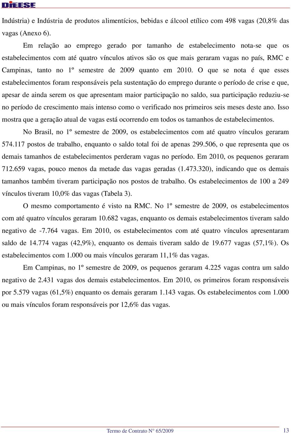 de 2009 quanto em 2010.