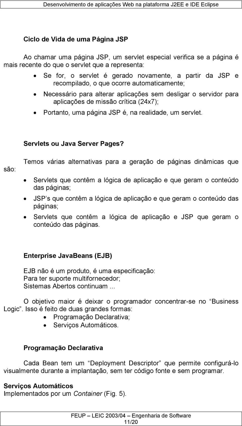 servlet. Servlets ou Java Server Pages?