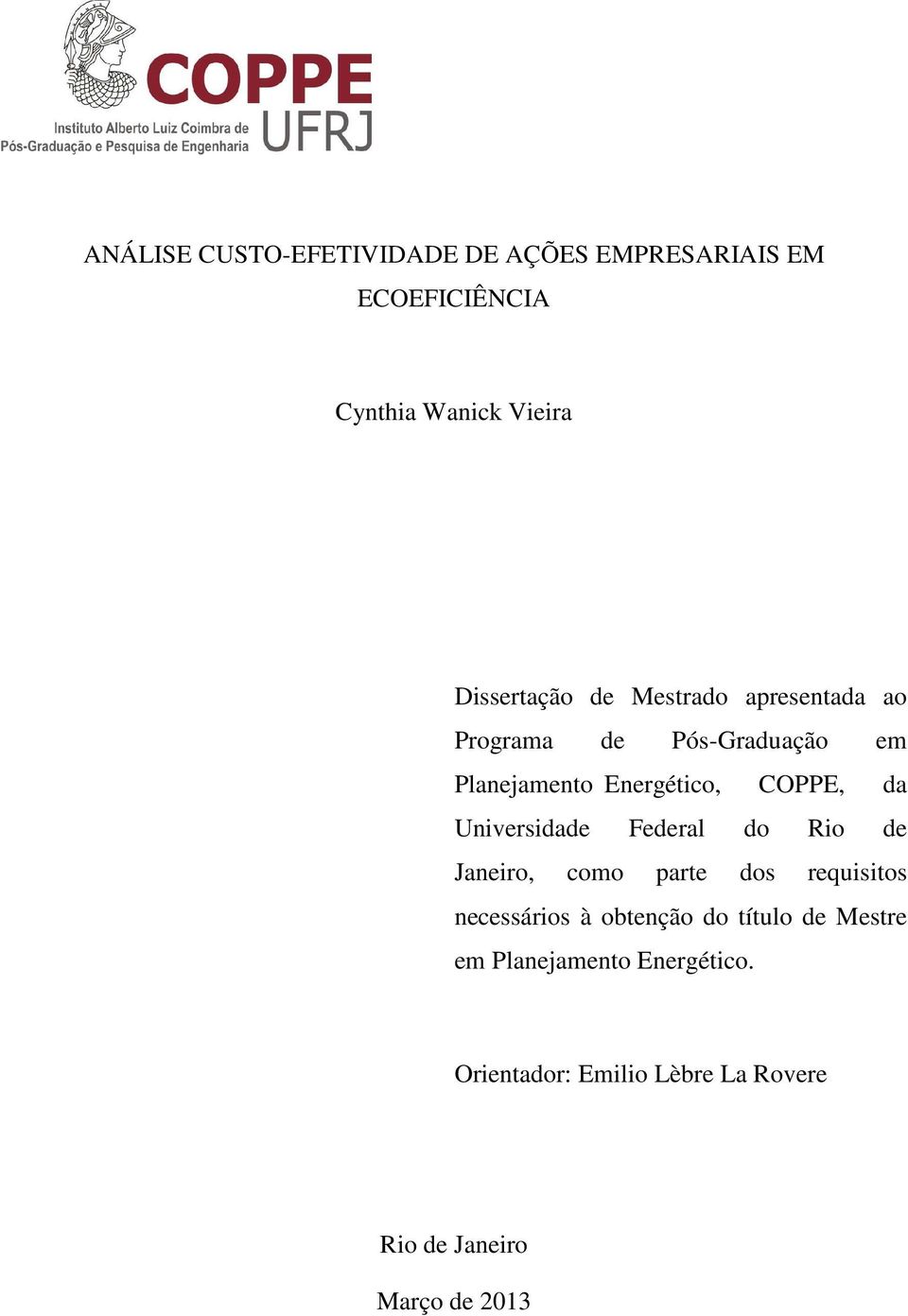COPPE, da Universidade Federal do Rio de Janeiro, como parte dos requisitos necessários à