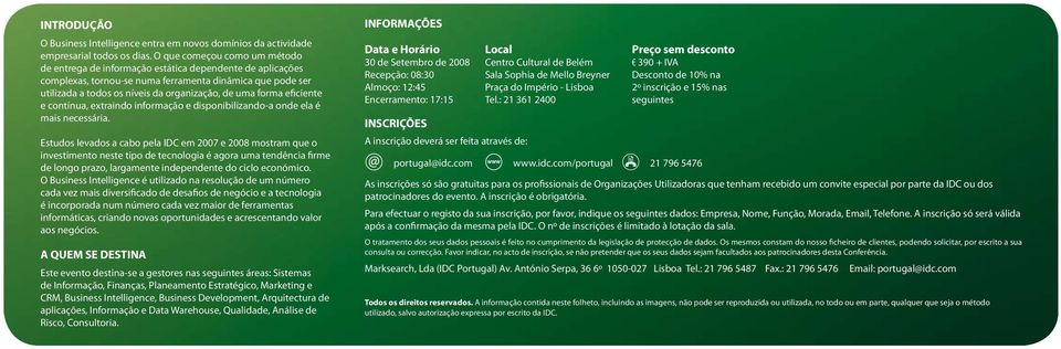 forma eficiente e contínua, extraindo informação e disponibilizando-a onde ela é mais necessária.