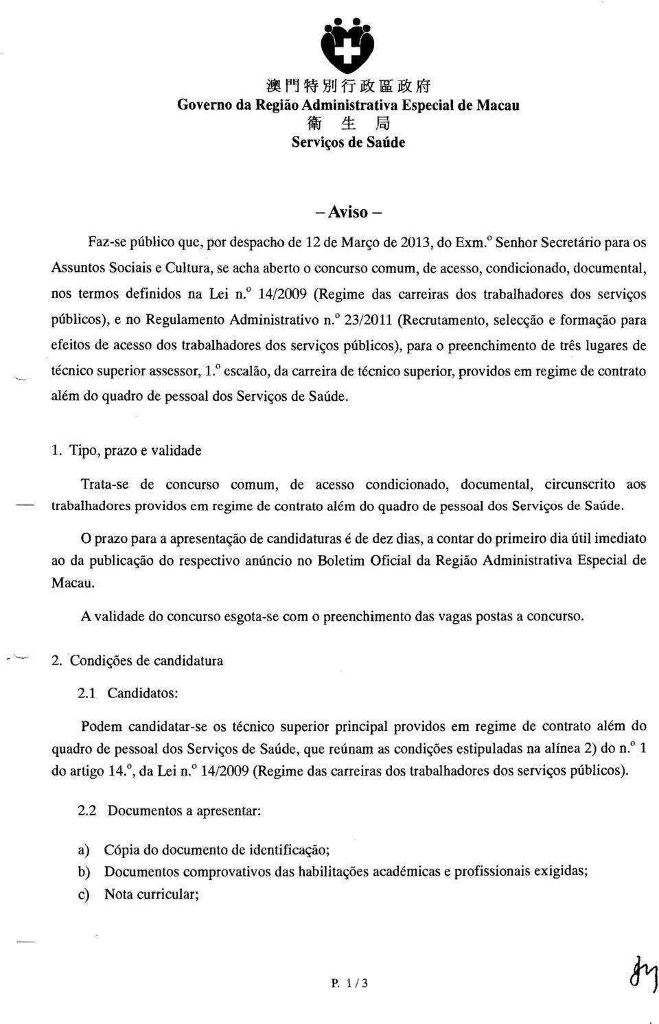 o 14/2009 (Regime das carreiras dos trabalhadores dos servi~os publicos), e no Regulamento Administrativo n.