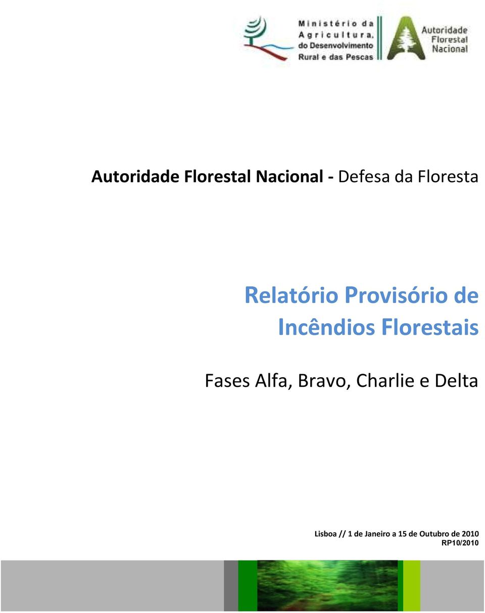 Florestais Fases Alfa, Bravo, Charlie e Delta