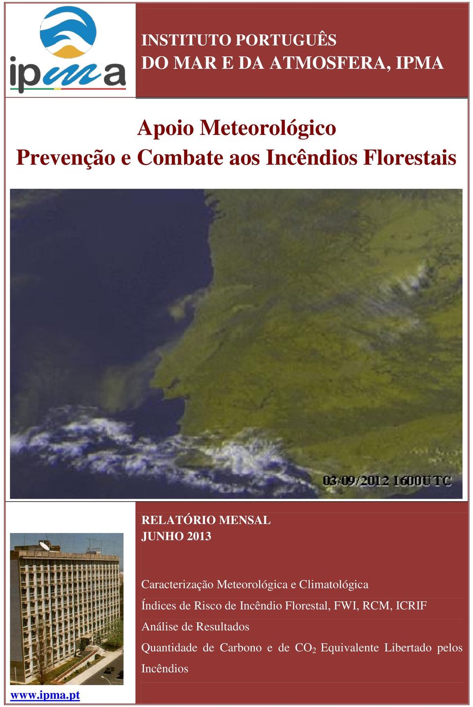 Meteorológica e Climatológica Índices de Risco de Incêndio Florestal, FWI, RCM, ICRIF