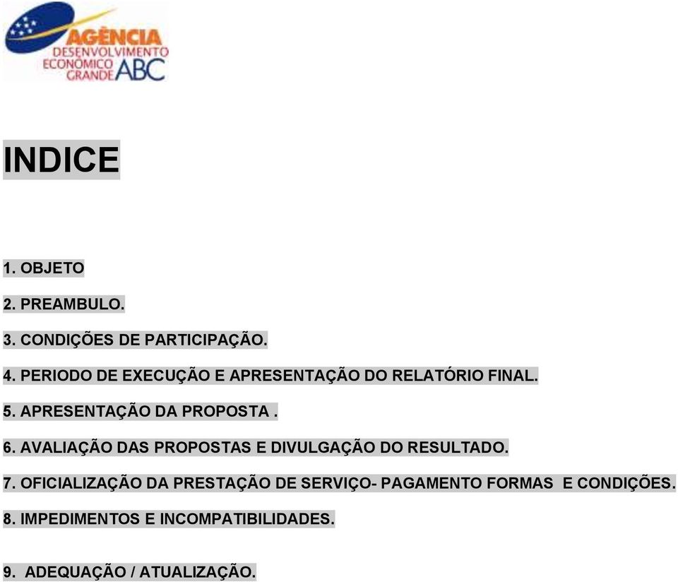 6. AVALIAÇÃO DAS PROPOSTAS E DIVULGAÇÃO DO RESULTADO. 7.