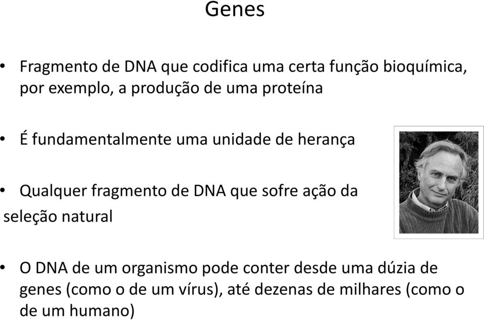 fragmento de DNA que sofre ação da seleção natural O DNA de um organismo pode