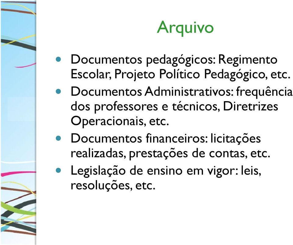Documentos Administrativos: frequência dos professores e técnicos, Diretrizes