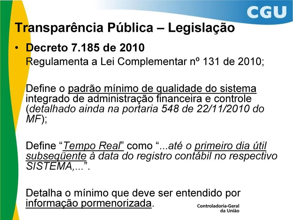 integrado de administração financeira e controle (detalhado ainda na portaria 548 de 22/11/2010 do MF);