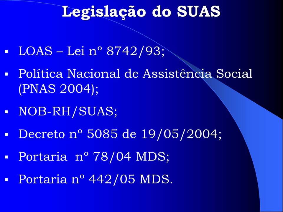 2004); NOB-RH/SUAS; Decreto nº 5085 de
