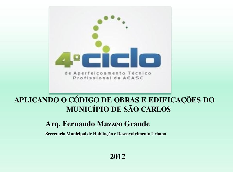 Arq. Fernando Mazzeo Grande Secretaria
