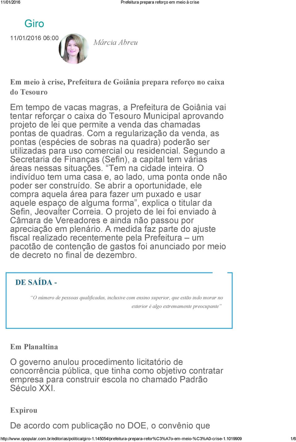 Com a regularização da venda, as pontas (espécies de sobras na quadra) poderão ser utilizadas para uso comercial ou residencial.