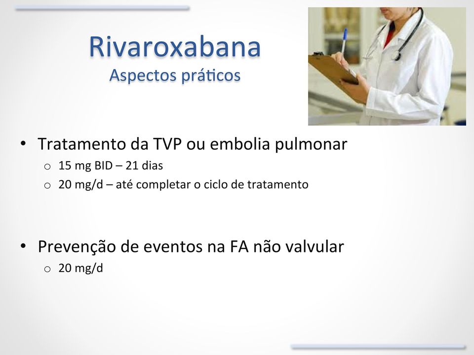 20 mg/d até completar o ciclo de tratamento