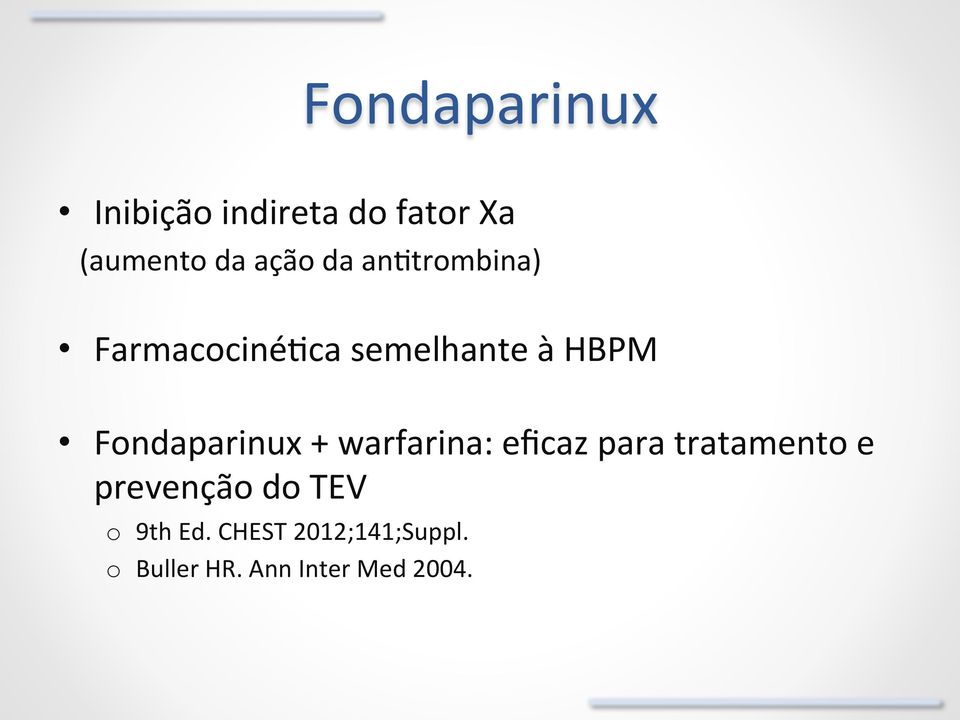 Fondaparinux + warfarina: eficaz para tratamento e prevenção