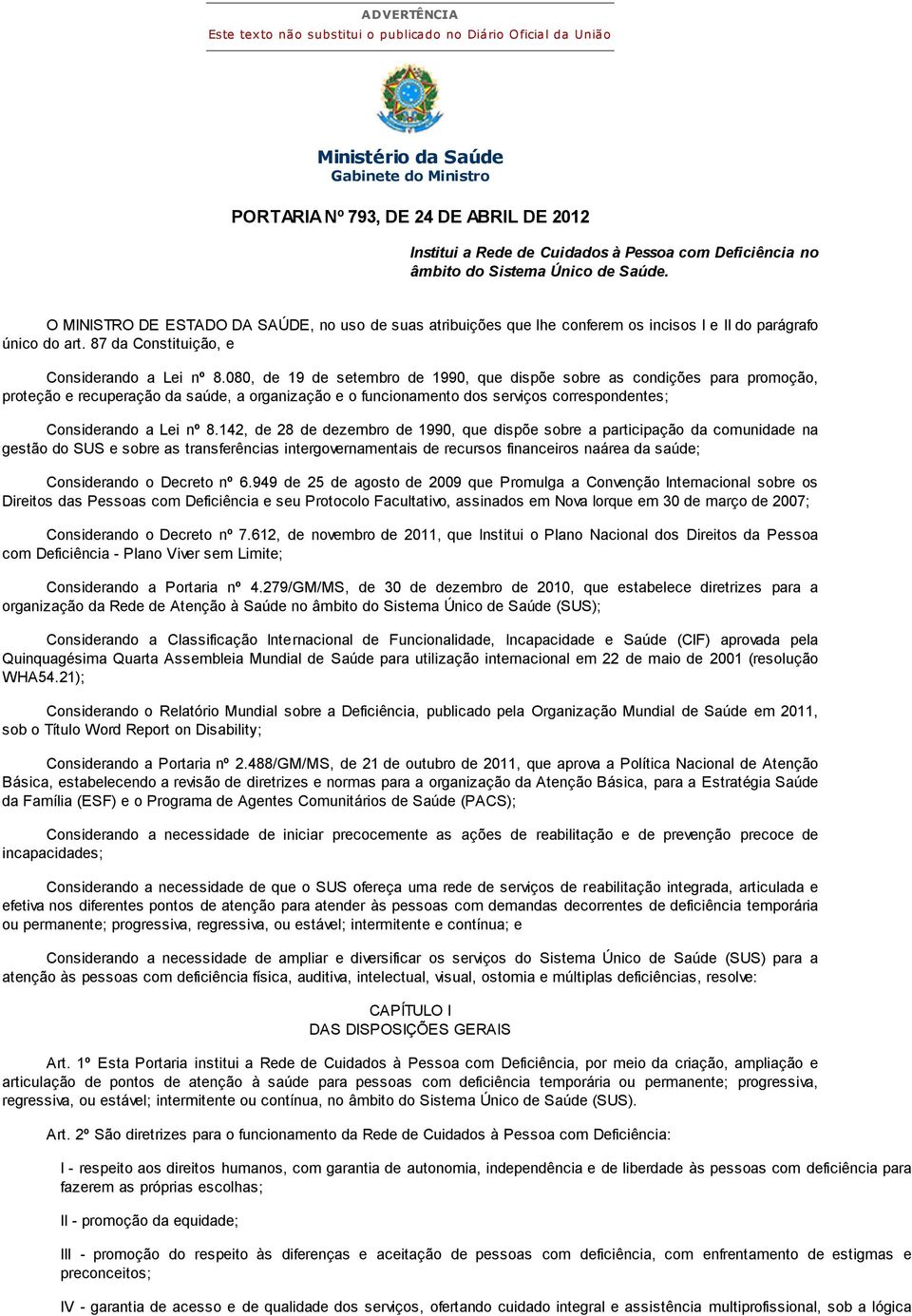 87 da Constituição, e Considerando a Lei nº 8.