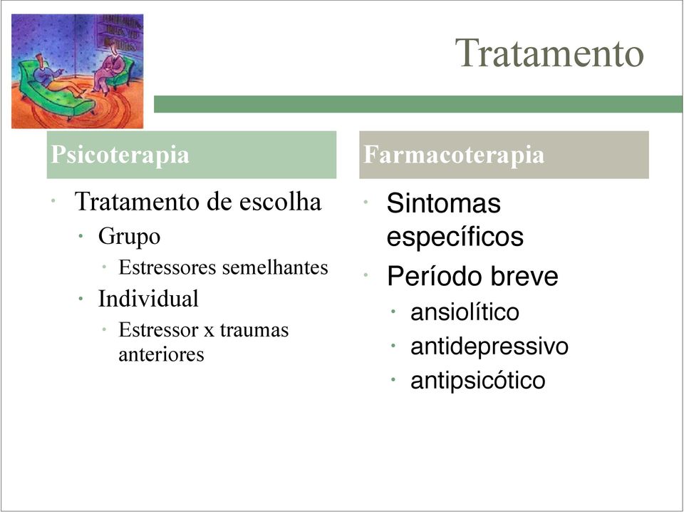 traumas anteriores Farmacoterapia Sintomas