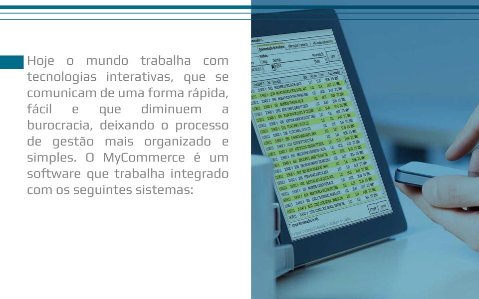 burocracia, deixando o processo de gestão mais organizado e