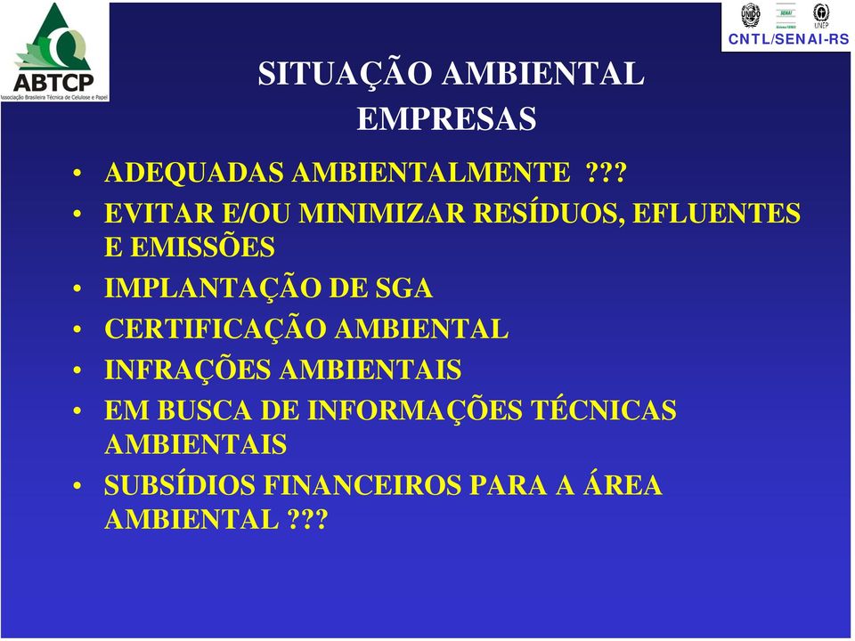 IMPLANTAÇÃO DE SGA CERTIFICAÇÃO AMBIENTAL INFRAÇÕES AMBIENTAIS EM