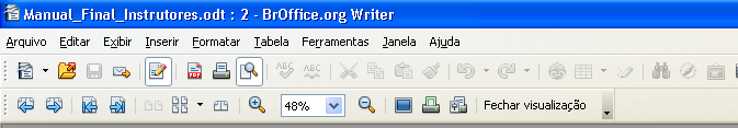 Figura 6.1 6.3 Visualizando Documentos Para ativar a visualização: No BrOffice.org Texto: na Barra de Menus, clique em Arquivo Página Visualizar Figura 6.