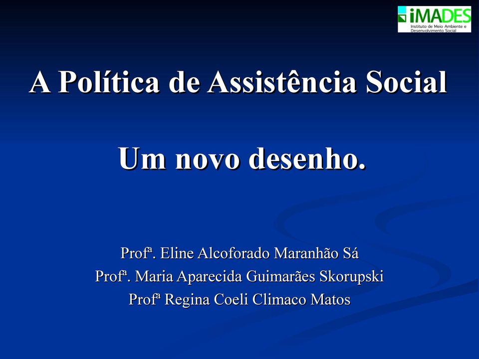 Eline Alcoforado Maranhão Sá Profª.