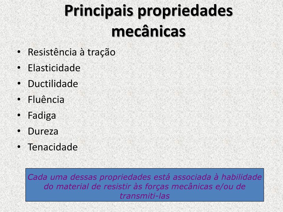 Cada uma dessas propriedades está associada à habilidade