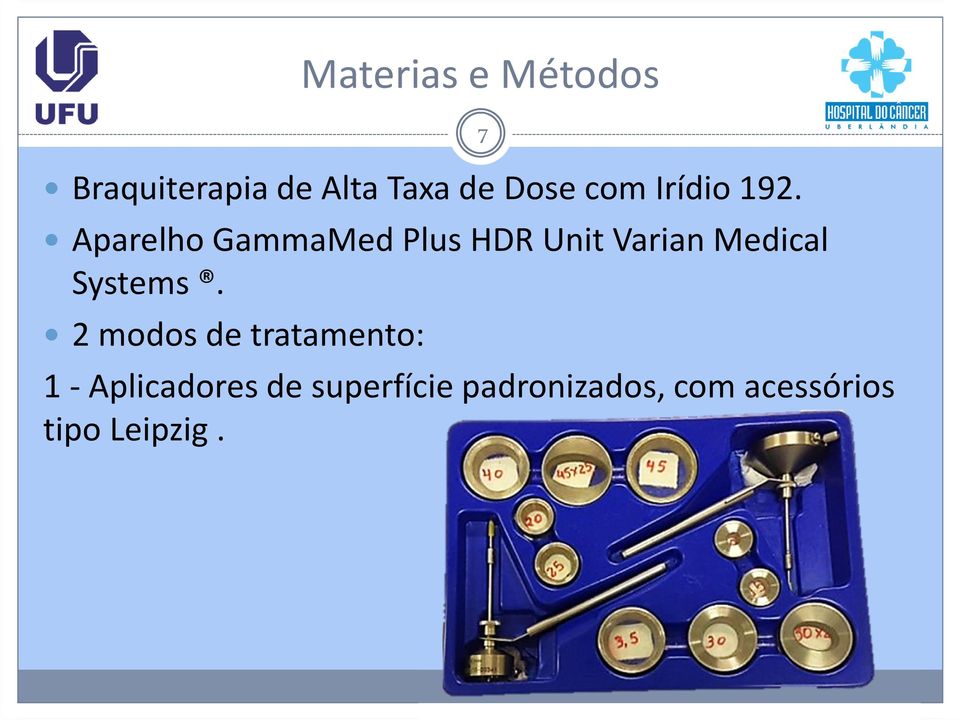 Aparelho GammaMed Plus HDR Unit Varian Medical Systems.