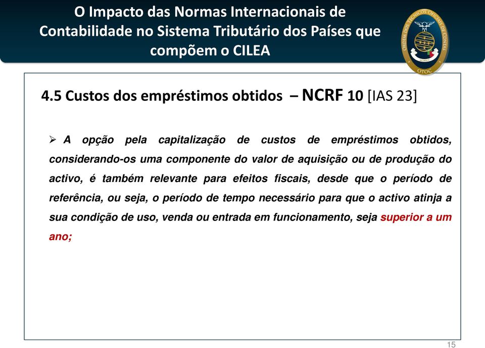 relevante para efeitos fiscais, desde que o período de referência, ou seja, o período de tempo