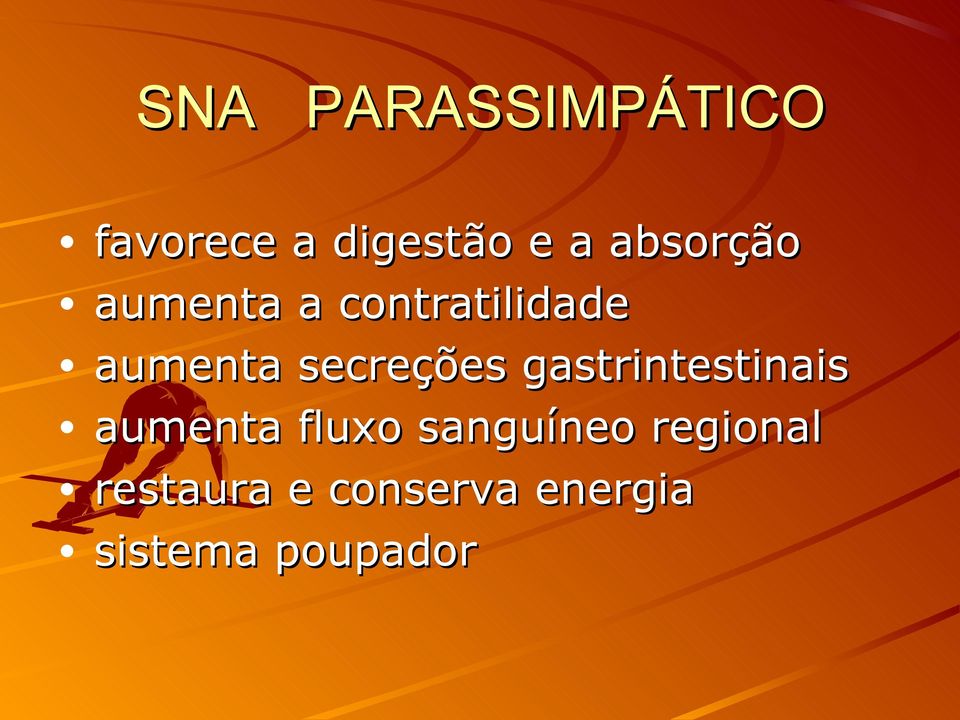 secreções gastrintestinais aumenta fluxo