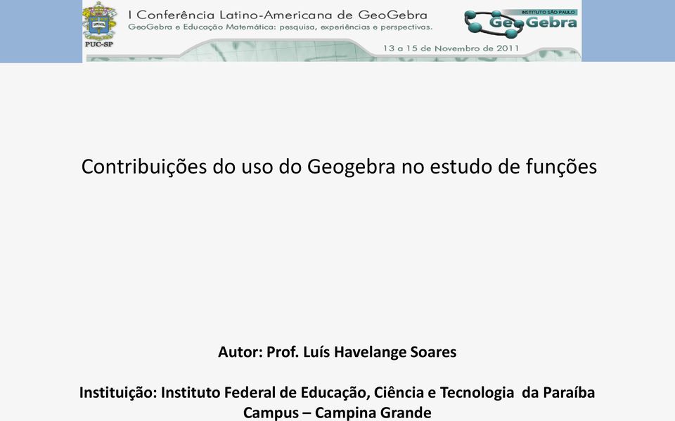 Luís Havelange Soares Instituição: Instituto