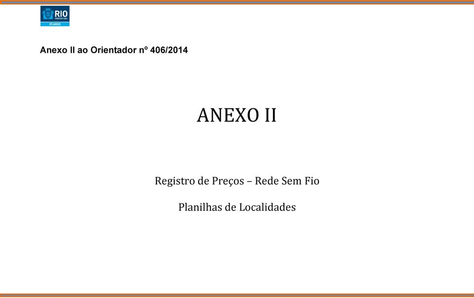 A - IPLANRIO Processo Anexo II ao Orientador nº