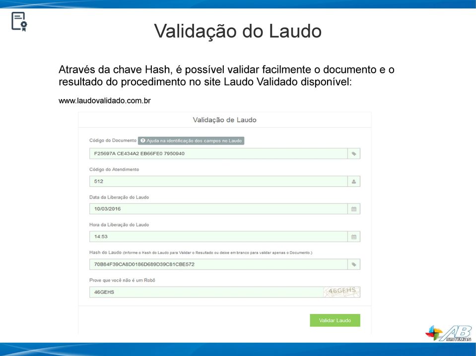 resultado do procedimento no site Laudo