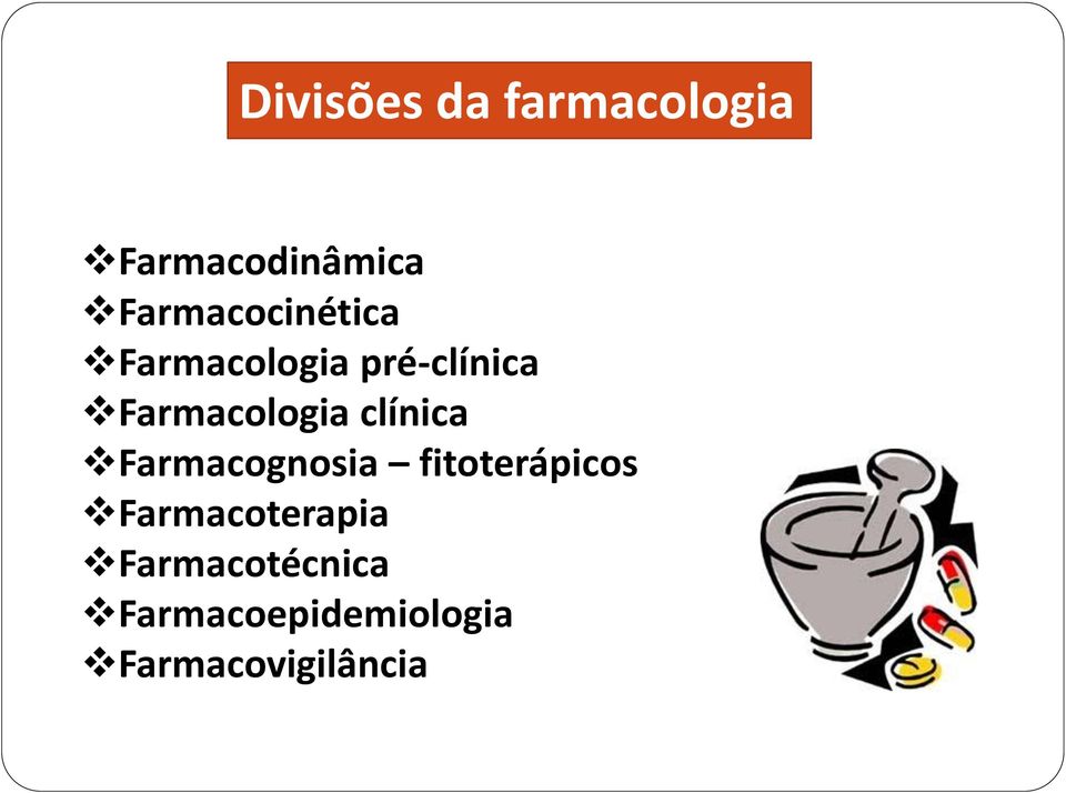 Farmacologia clínica Farmacognosia fitoterápicos