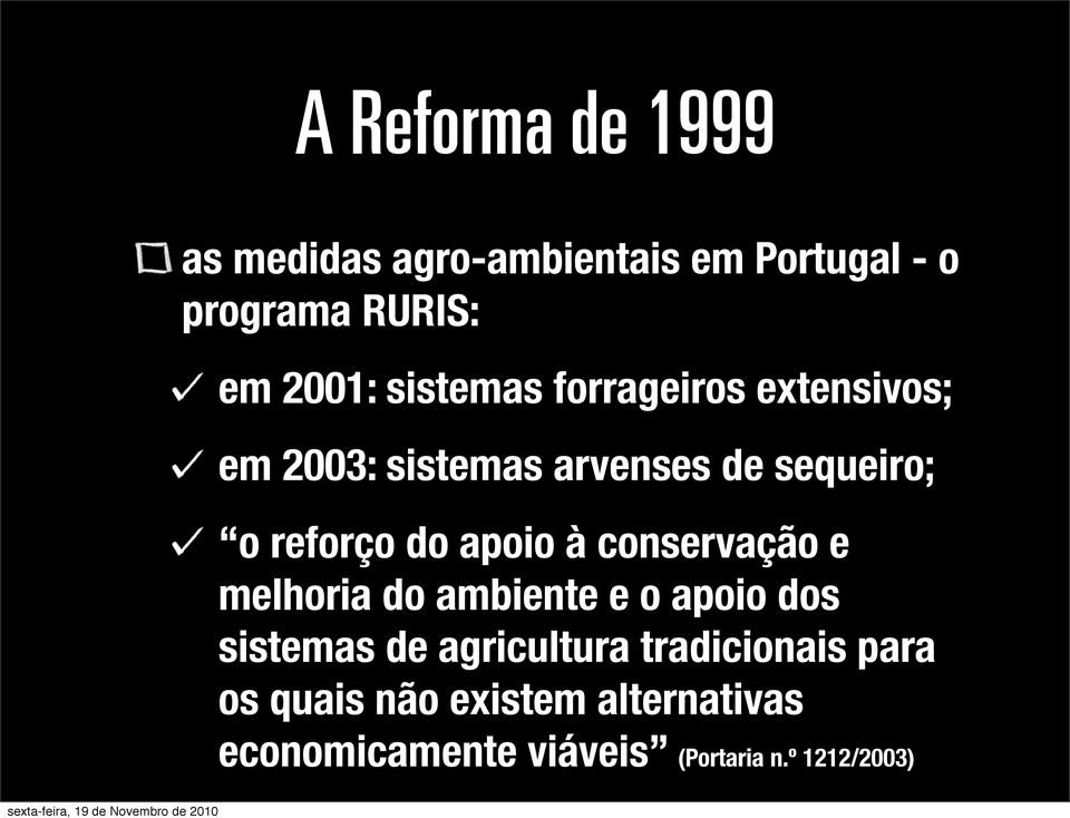 apoio à conservação e melhoria do ambiente e o apoio dos sistemas de agricultura