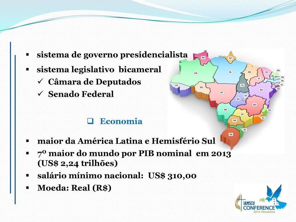 Latina e Hemisfério Sul 7º maior do mundo por PIB nominal em 2013