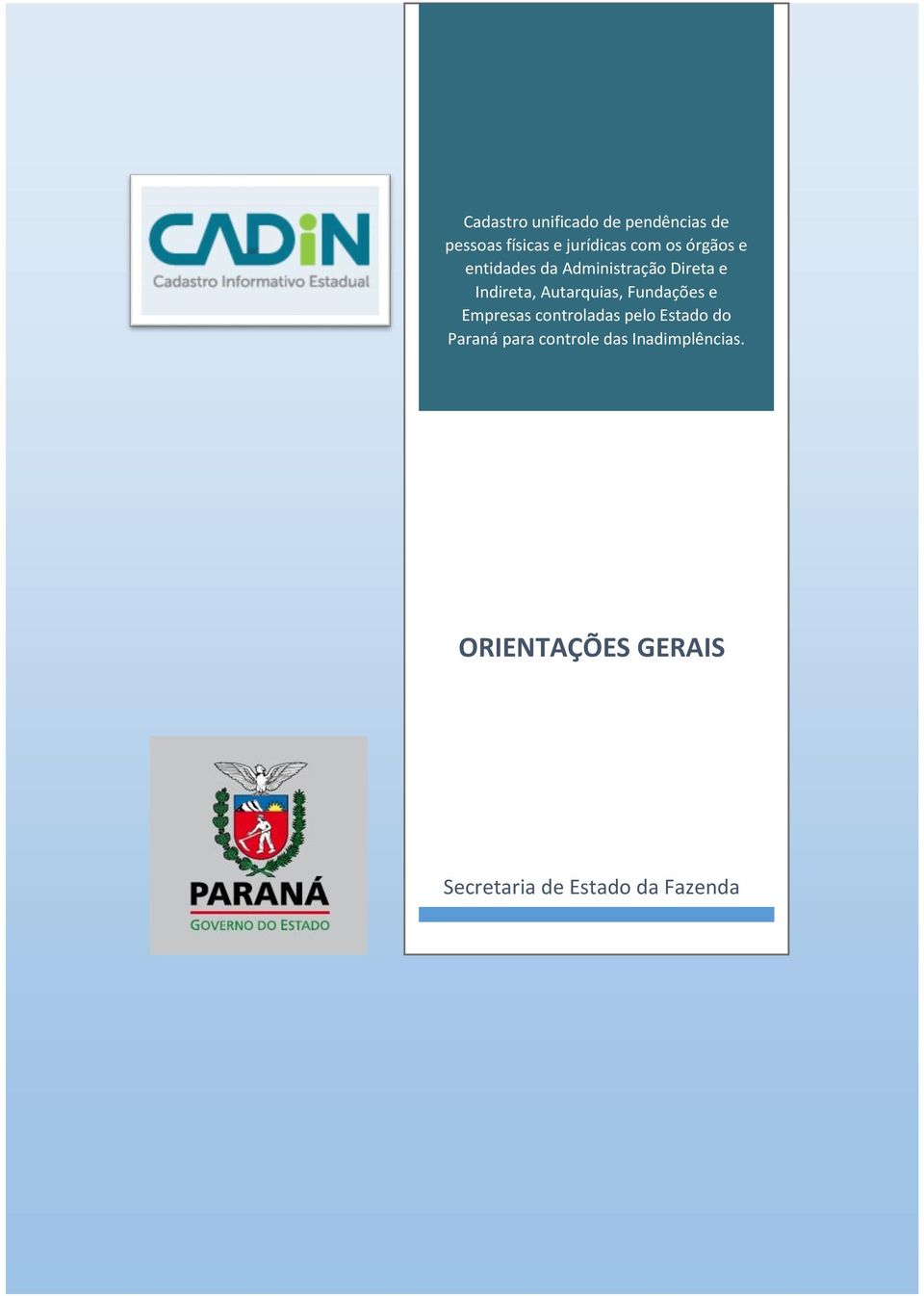 Fundações e Empresas controladas pelo Estado do Paraná para controle