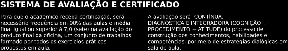 todos os exercícios práticos propostos em aula.