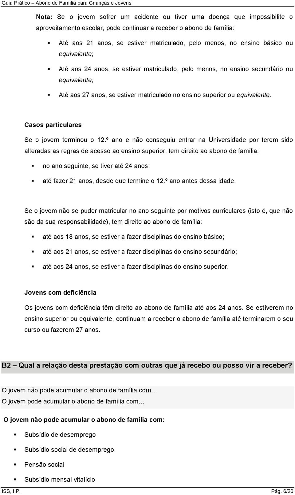 Casos particulares Se o jovem terminou o 12.